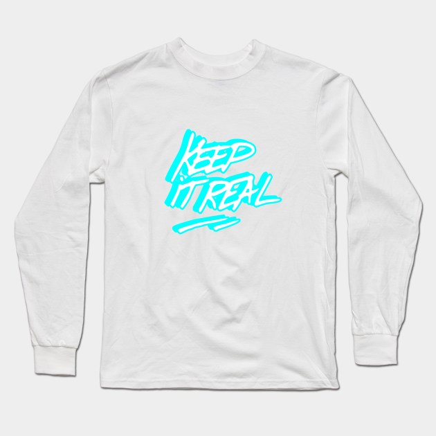 Keep it real graffiti tag Long Sleeve T-Shirt by FelippaFelder